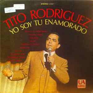 Tito Rodriguez - Yo Soy Tu Enamorado FLAC