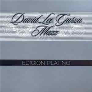 David Lee Garza & Mazz - Edicion Platino FLAC