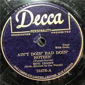Bing Crosby - Ain't Doin' Bad Doin' Nothin / Ida I Do FLAC