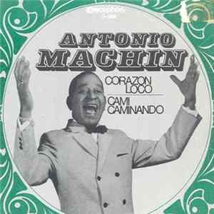 Antonio Machín - Corazón Loco / Cami Caminando FLAC