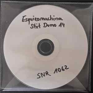 Esquizomachina - Shit Demo 14 FLAC