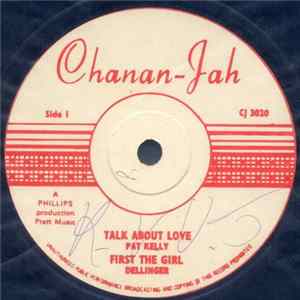 Pat Kelly / Dellinger - Talk About Love / First The Girl FLAC
