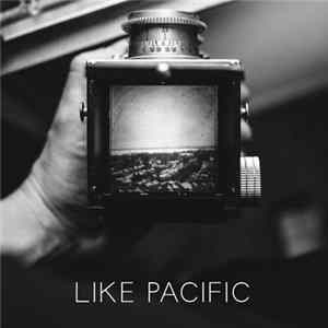 Like Pacific - Like Pacific FLAC