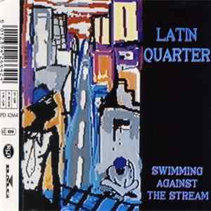 Latin Quarter - Swimming Against The Stream FLAC