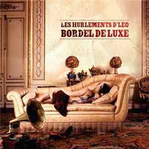 Les Hurlements d'Léo - Bordel De Luxe FLAC