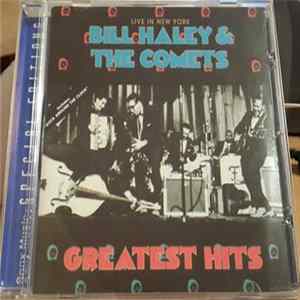 Bill Haley & The Comets - Greatest Hits Live In New York FLAC