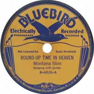 Montana Slim - Round-Up Time In Heaven / Dreamy Prairie Moon FLAC