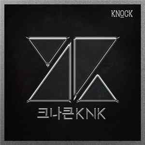 KNK (크나큰) - Knock FLAC