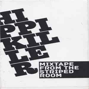 Hippikiller - Mixtape From The Striped Room FLAC
