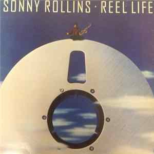 Sonny Rollins - Reel Life FLAC