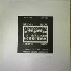 Kapotte Muziek - Heathen Muzak FLAC