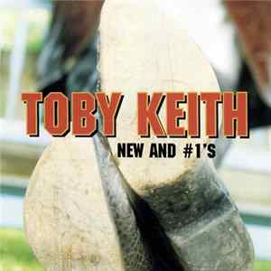 Toby Keith - New And #1's FLAC