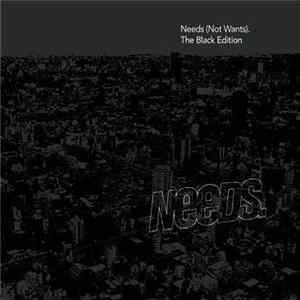 Various - Needs (Not Wants) The Black Edition FLAC