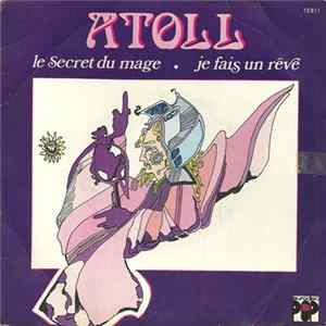 Atoll - Le Secret Du Mage / Je Fais Un Rêve FLAC