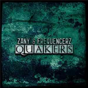 Zany & Frequencerz - Quakers FLAC