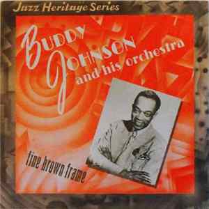 Buddy Johnson And His Orchestra - Fine Brown Frame FLAC