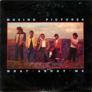 Moving Pictures - What About Me FLAC