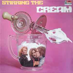 Cream - Stirring The Cream FLAC