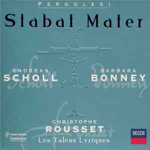 Pergolesi / Andreas Scholl, Barbara Bonney, Les Talens Lyriques, Christophe Rousset - Stabat Mater FLAC