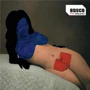 Bosco - À Poil & Poli FLAC