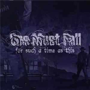 One Must Fall - For Such A Time As This FLAC