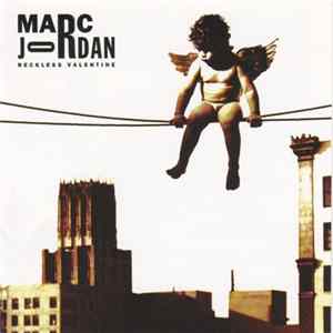 Marc Jordan - Reckless Valentine FLAC