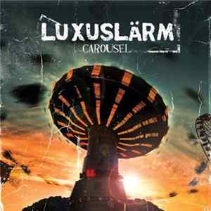 Luxuslärm - Carousel FLAC