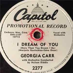Georgia Carr - I Dream Of You / I Let A Song Go Out Of My Heart FLAC
