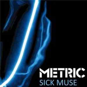 Metric - Sick Muse FLAC
