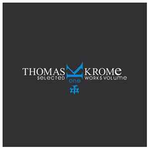 Thomas Krome - Selected Works Volume 1 FLAC
