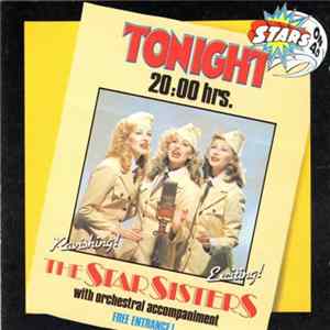 Stars On 45 Proudly Presents The Star Sisters - Tonight 20.00 Hrs FLAC