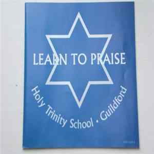 Holy Trinity School, Guildford - Learn To Praise FLAC