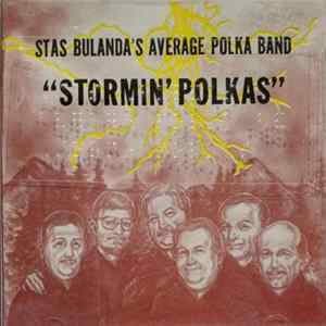 Staś Bulanda's Average Polka Band - Stormin' Polkas FLAC