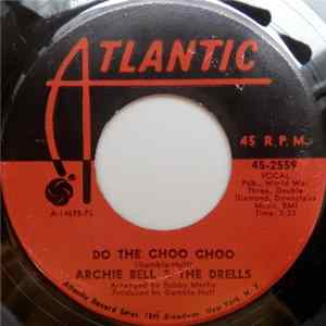 Archie Bell & The Drells - Do The Choo Choo FLAC