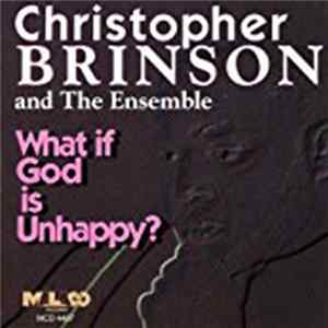 Christopher Brinson - What If God Is Unhappy? FLAC
