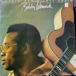 Bobby Womack - Lookin' For A Love Again FLAC