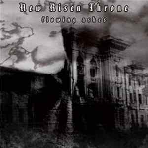New Risen Throne - Flowing Ashes FLAC