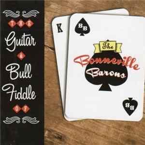 The Bonneville Barons - The Guitar & Bull Fiddle Of… FLAC