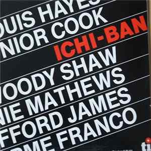 Louis Hayes, Junior Cook, Woody Shaw, Ronnie Mathews, Stafford James, Guilherme Franco - Ichi-Ban FLAC