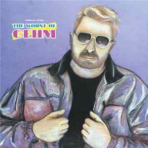 Andreas Gehm - The Worst Of Gehm FLAC