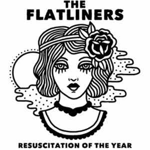 The Flatliners - Resuscitation Of The Year FLAC