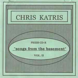 Chris Katris - Songs From The Basement Vol. II FLAC