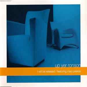 Up Yer Ronson Featuring Mary Pearce - I Will Be Released FLAC