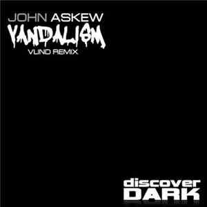 John Askew - Vandalism (Vlind Remix) FLAC
