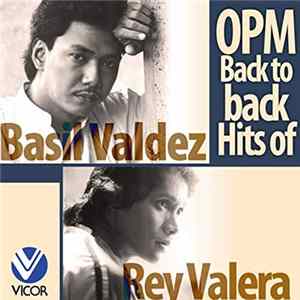 Basil Valdez, Rey Valera - OPM Back To Back Hits Of Basil Valdez and Rey Valera FLAC