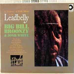 Leadbelly, Big Bill Broonzy & Josh White - A Treasury Of Folk Music FLAC