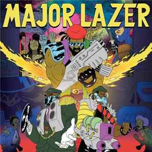 Major Lazer - Free The Universe FLAC