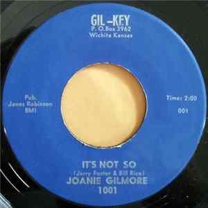 Joanie Gilmore - It's Not So / You Always Hurt The One You Love FLAC