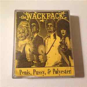 The Wackpack - Penis, Pussy, & Polyester FLAC