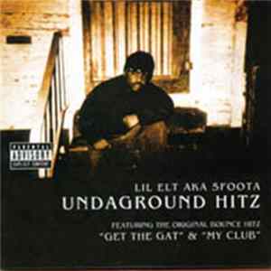 Lil Elt - Undaground Hitz FLAC